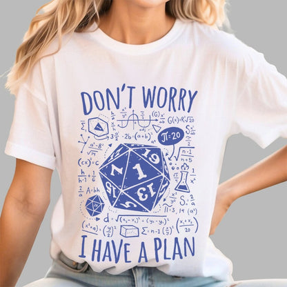 I Have a Plan Geek T-Shirt