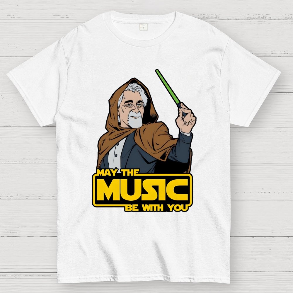 May The Music Be With You Geek T-Shirt