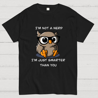 I'm Not A Nerd T-Shirt