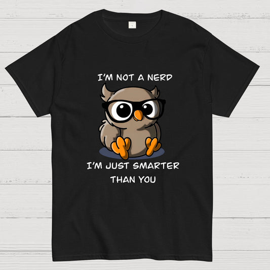 I'm Not A Nerd T-Shirt