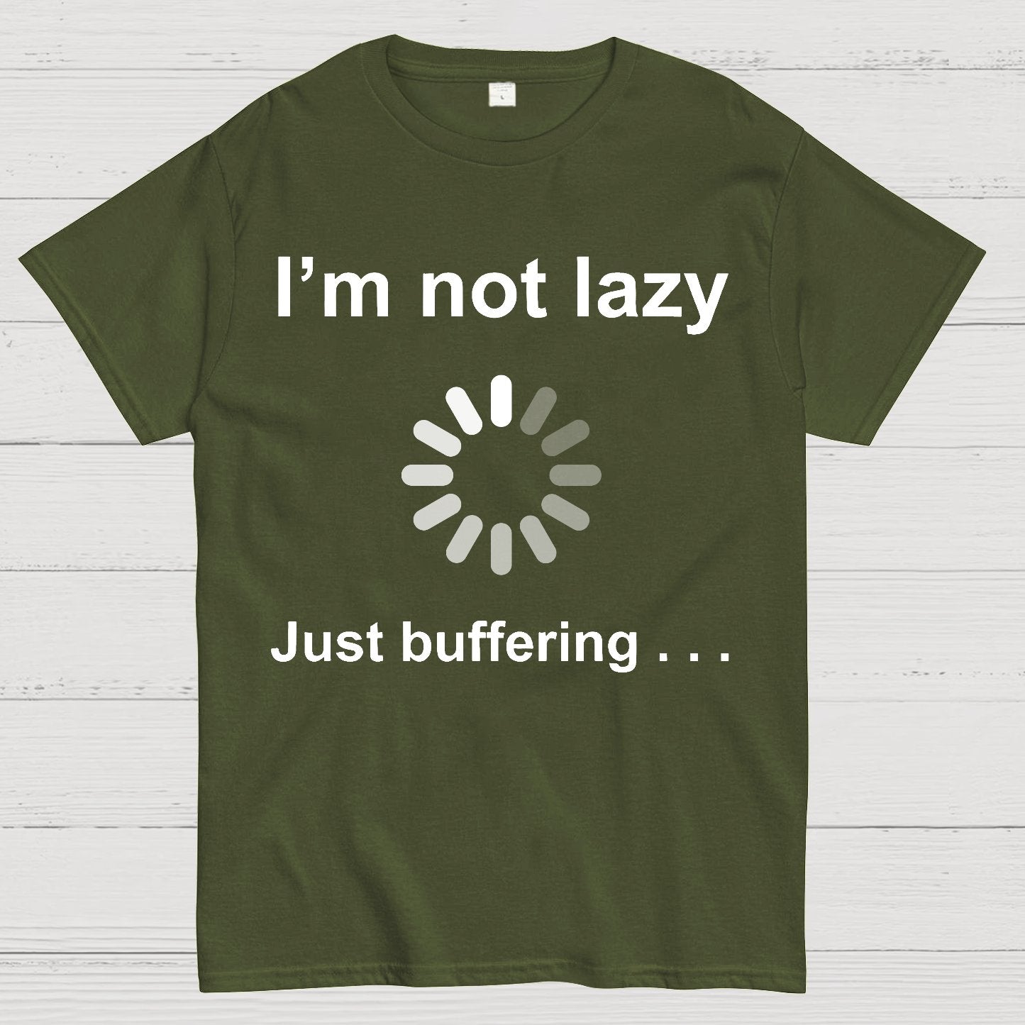 I'm Not Lazy - Just Buffering Geek T-Shirt