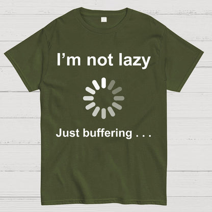 I'm Not Lazy - Just Buffering Geek T-Shirt