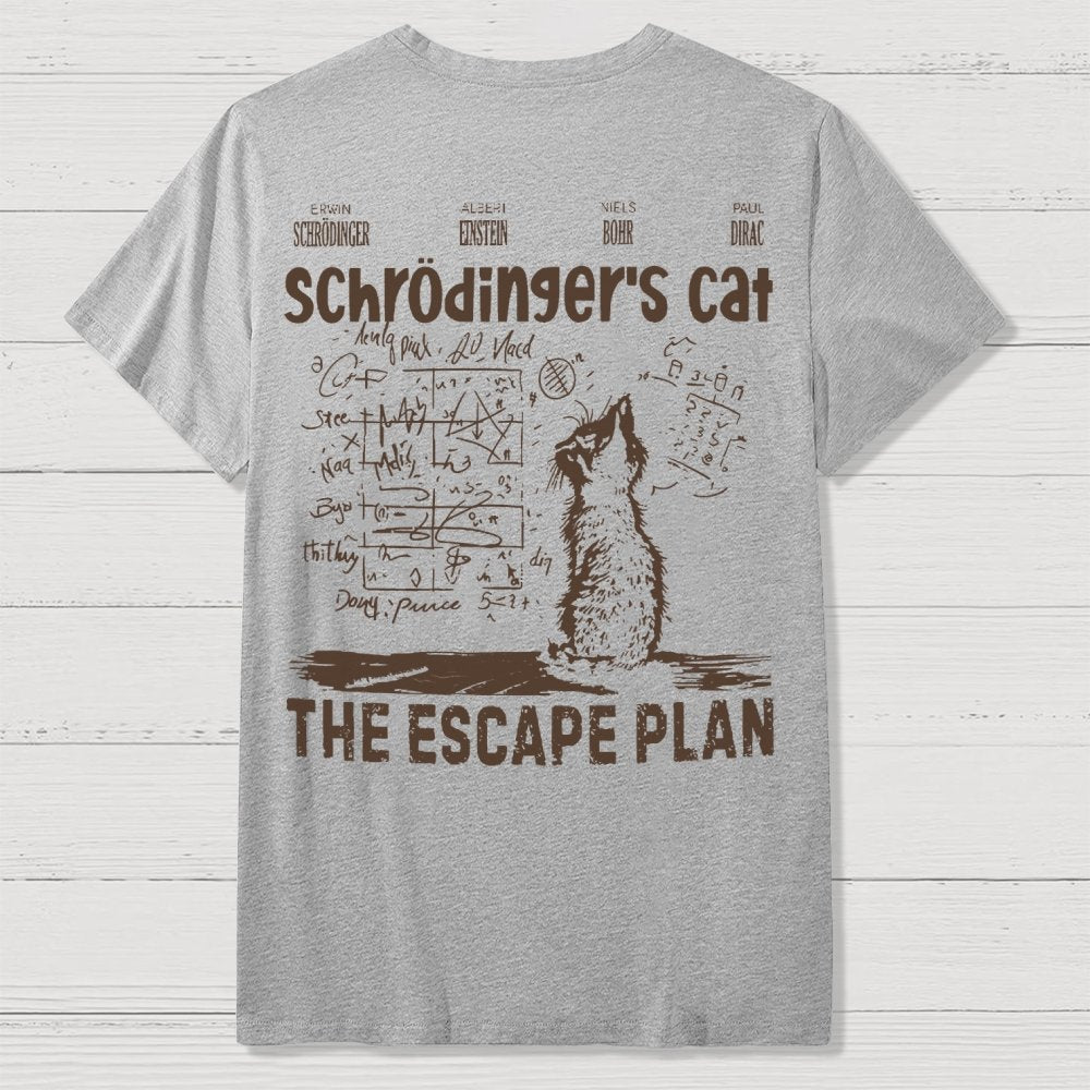 Schrodinger's Cat Escape Plan Front And Back Printing Geek T-Shirt