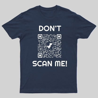 Don't Scan Me Geeky T-Shirt