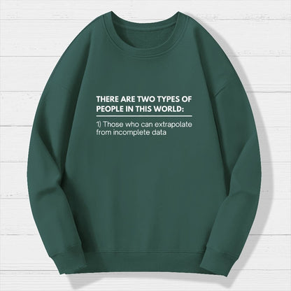 Incomplete Data  Extrapolate Geek Cotton Sweatshirt