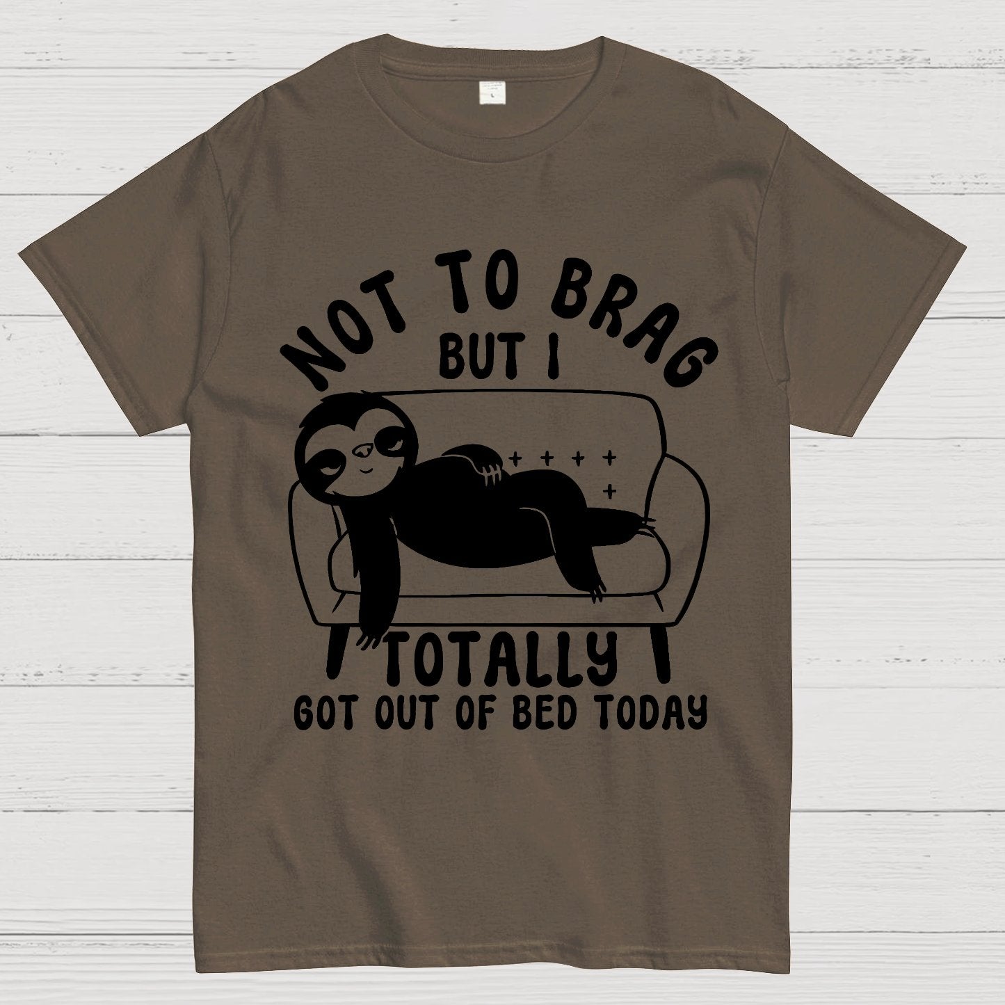 Not To Brag Funny Sloth Sarcastic Saying Geek T-Shirt