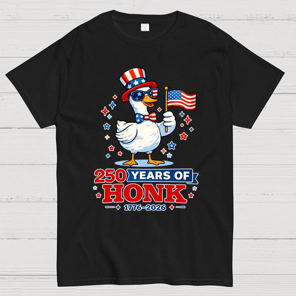 250 Years of Honk , Patriotic Goose Geek T-Shirt