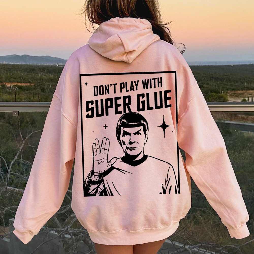 Don't Play With Superglue Printed Back Unisex Cotton Hoodie