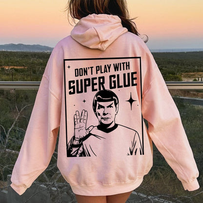 Don't Play With Superglue Printed Back Unisex Cotton Hoodie