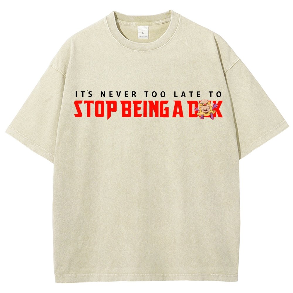 Stop Being A D..k Vintage Distressed T-shirt
