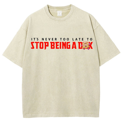 Stop Being A D..k Vintage Distressed T-shirt