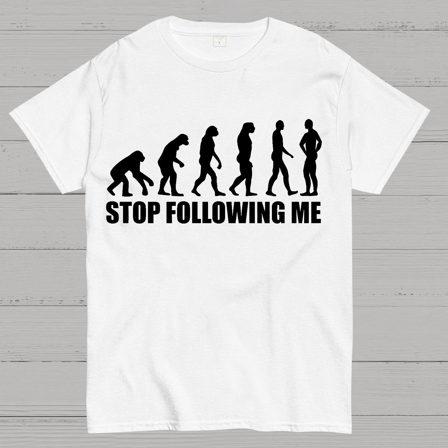 Stop Following Me Evolution Funny Geek T-Shirt