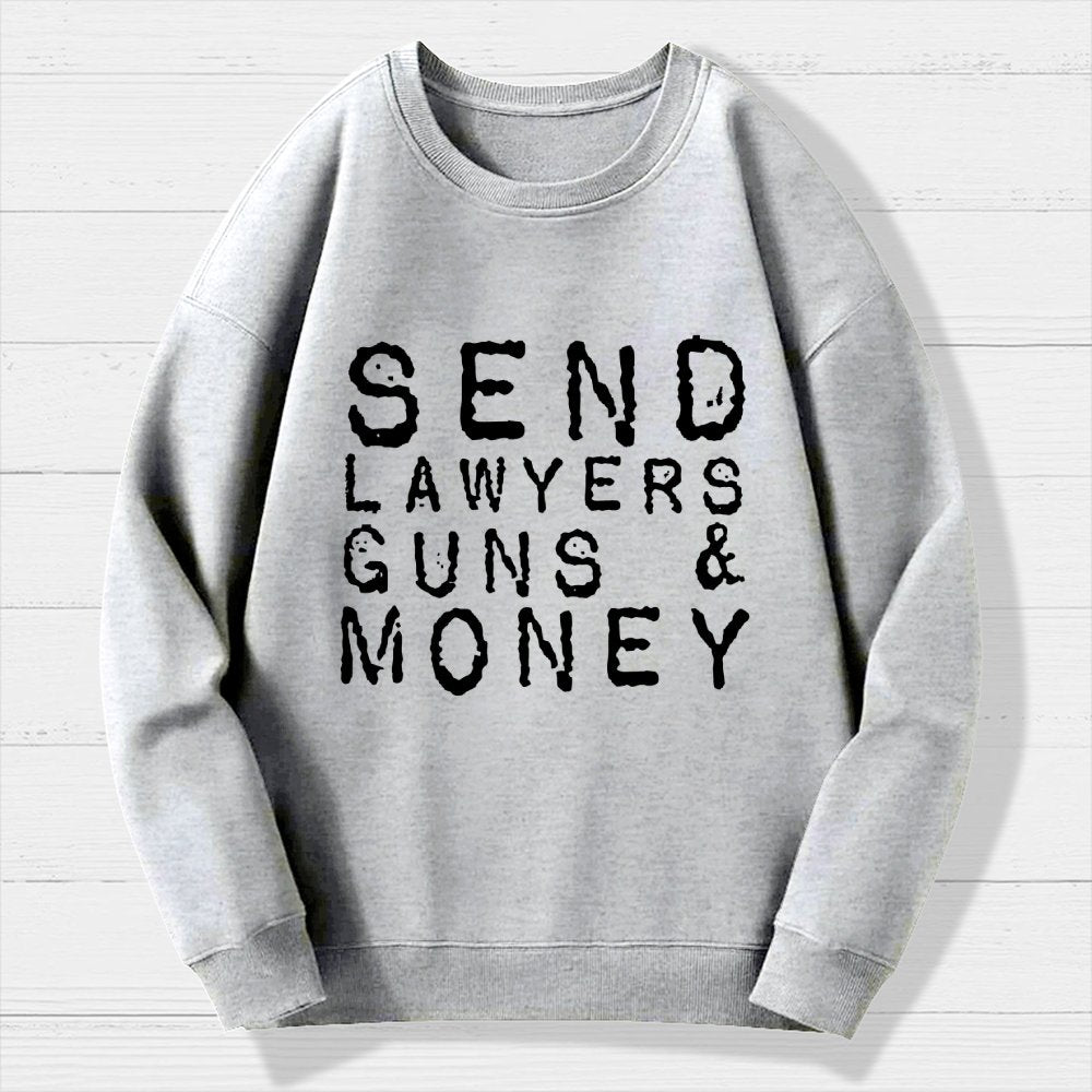 Send Lawyers Guns And Money Geek Cotton Sweatshirt