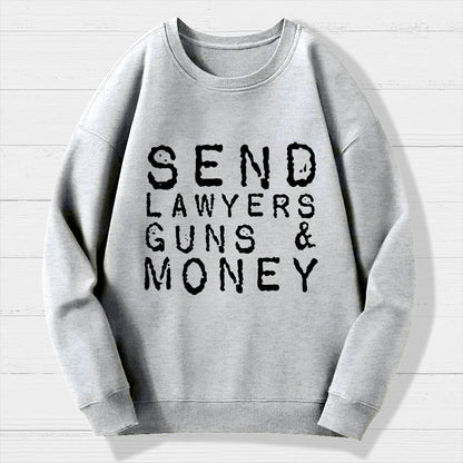 Send Lawyers Guns And Money Geek Cotton Sweatshirt