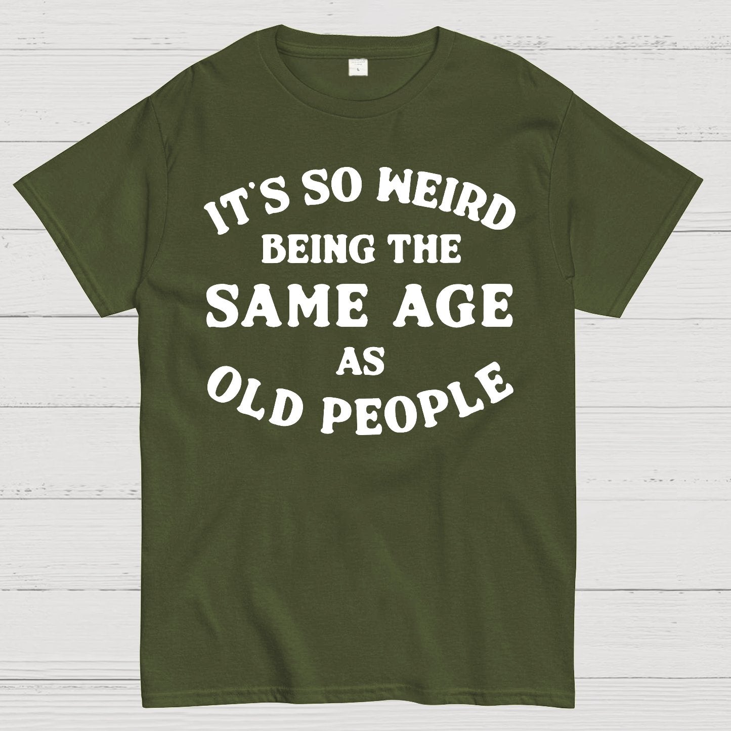 Same Age As Old People Geek T-Shirt