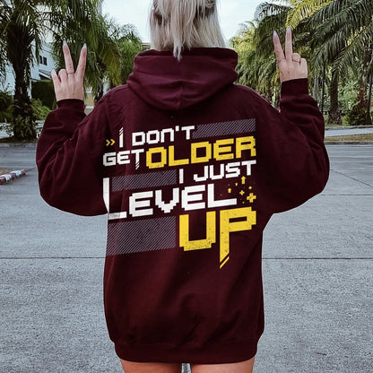 I Don't Older Just Level UP Printed Back Unisex Cotton Hoodie