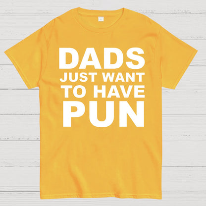 Dads Just Want To Have Pun Geek T-Shirt