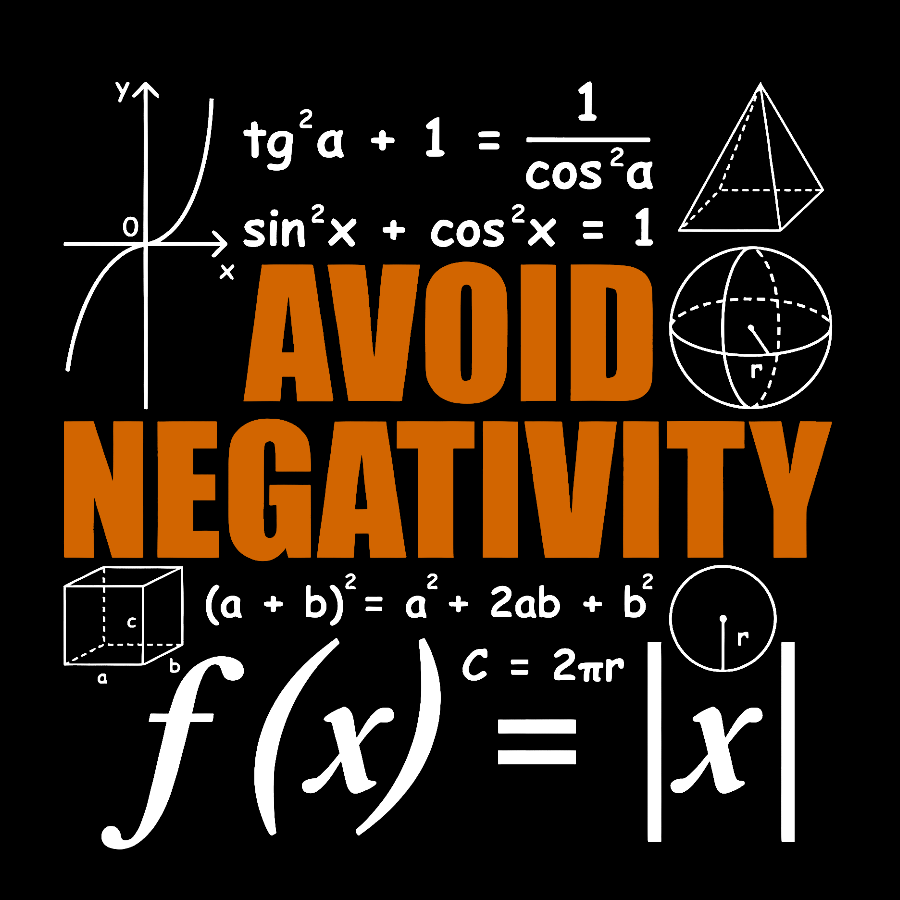 Avoid Negativity Funny Math Mathematician Geek T-Shirt