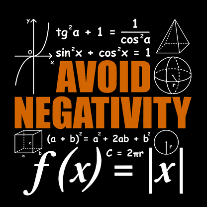 Avoid Negativity Funny Math Mathematician Geek T-Shirt