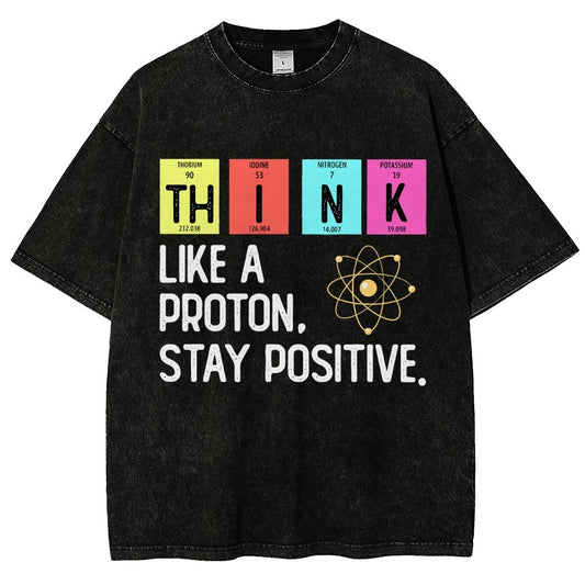 Think Like A Proton And Stay Positive Vintage Distressed T-shirt