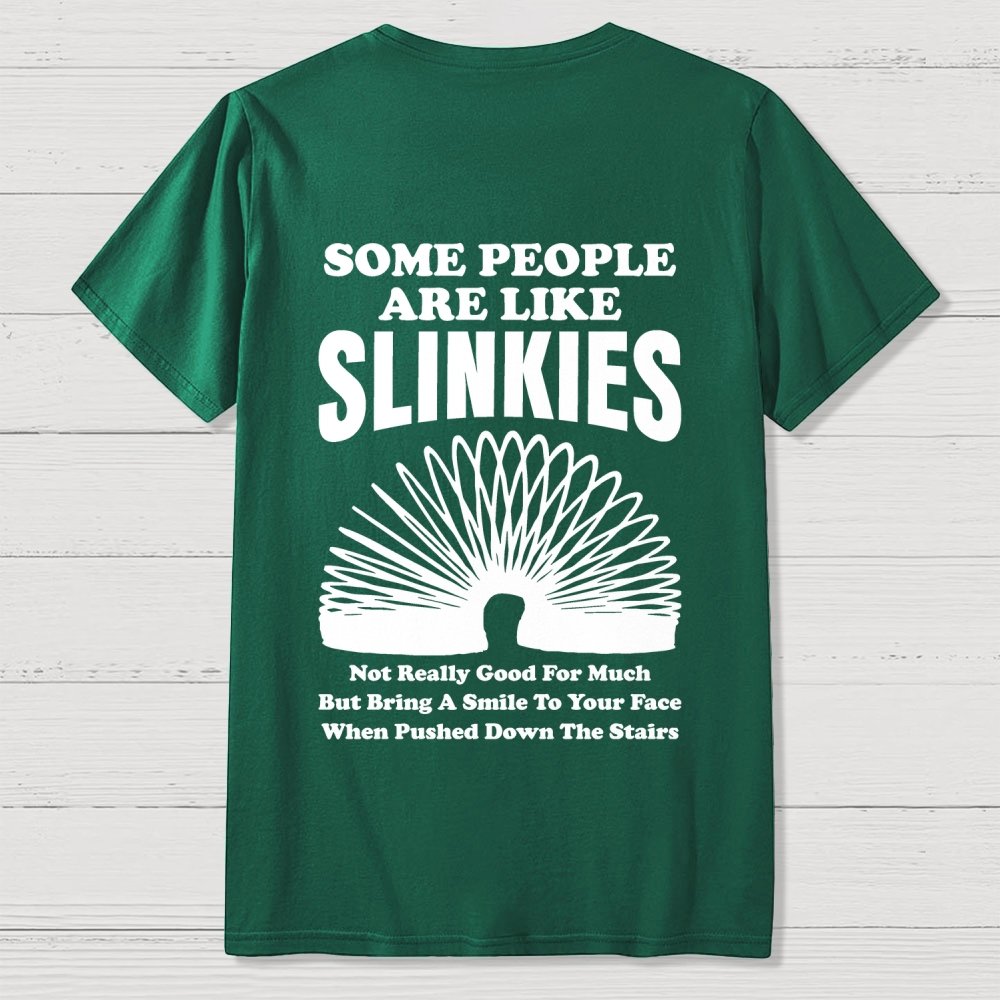 Some People Are Like Slinkies  Front And Back Printing Geek T-Shirt