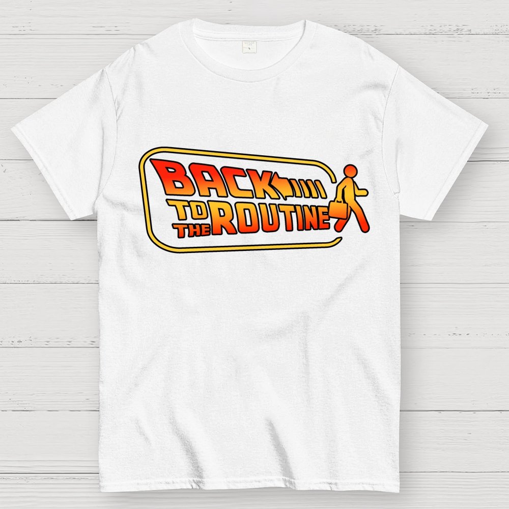 Back to the routine Geek T-Shirt