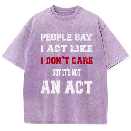 It's Not An Act Vintage Distressed T-shirt