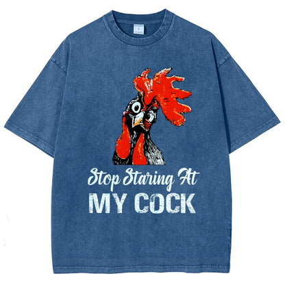 Stop Staring at My Cock Vintage Distressed T-shirt