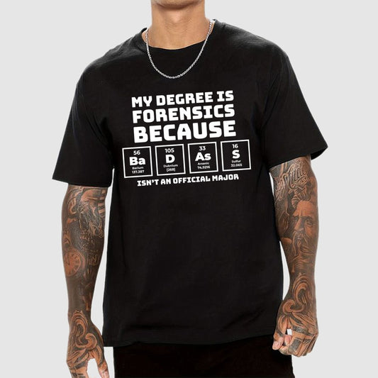 My Degree Forensic Science Periodic Table Funny Geek T-Shirt