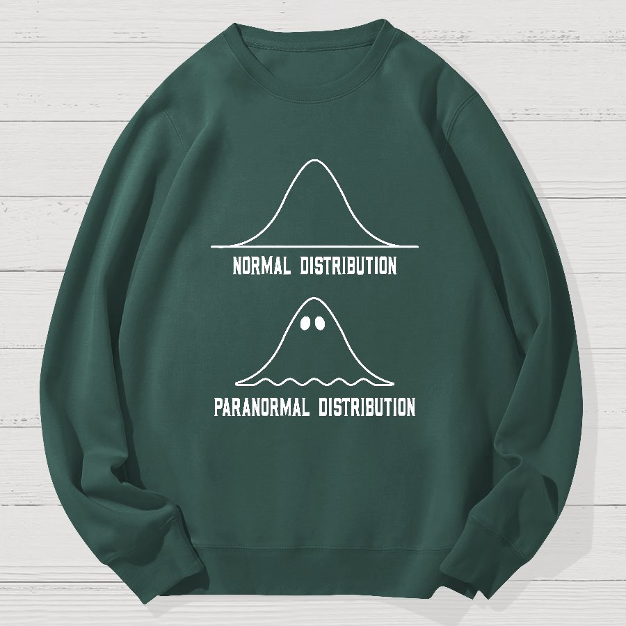 Math Statistics Normal Distribution Paranormal Distribution Teacher Gift Geek Cotton Sweatshirt