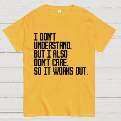 I Don't Understand Geek T-Shirt