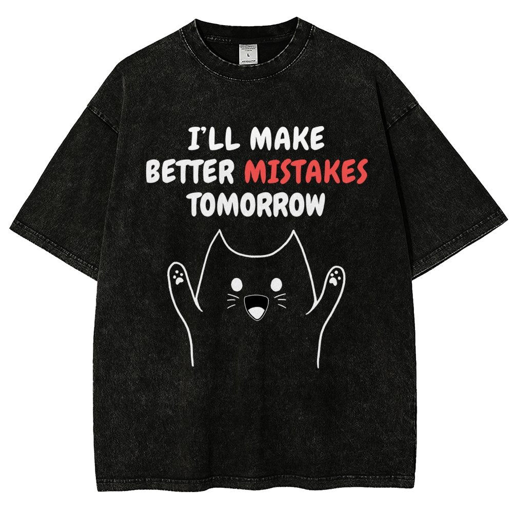 I'll Make Better Mistakes Tomorrow Vintage Distressed T-shirt