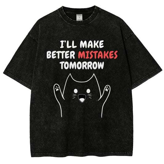 I'll Make Better Mistakes Tomorrow Vintage Distressed T-shirt