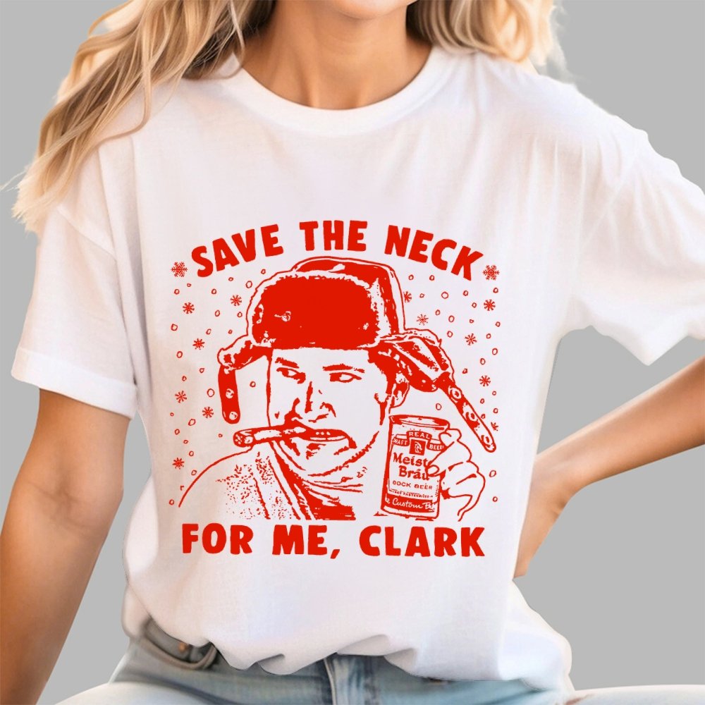 Save The Neck For Me Clark Geek T-Shirt