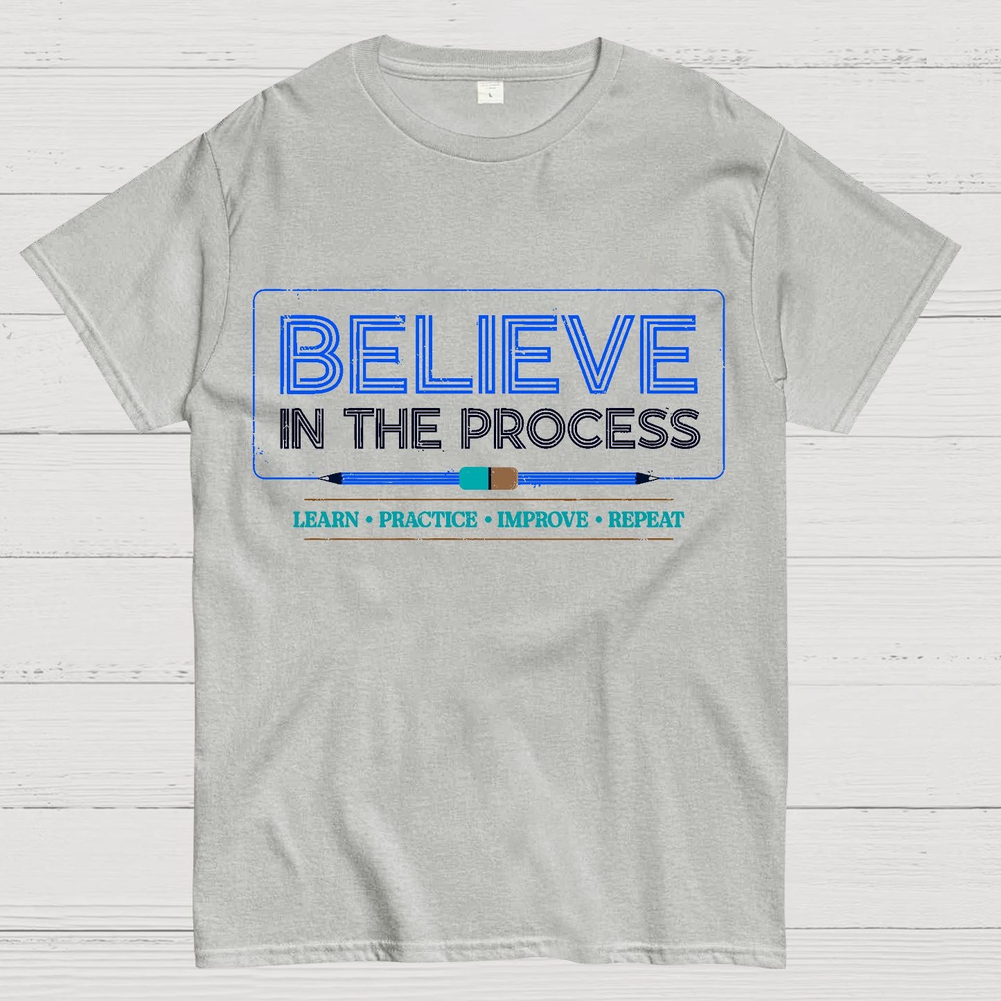 Believe in the Process Geek T-Shirt