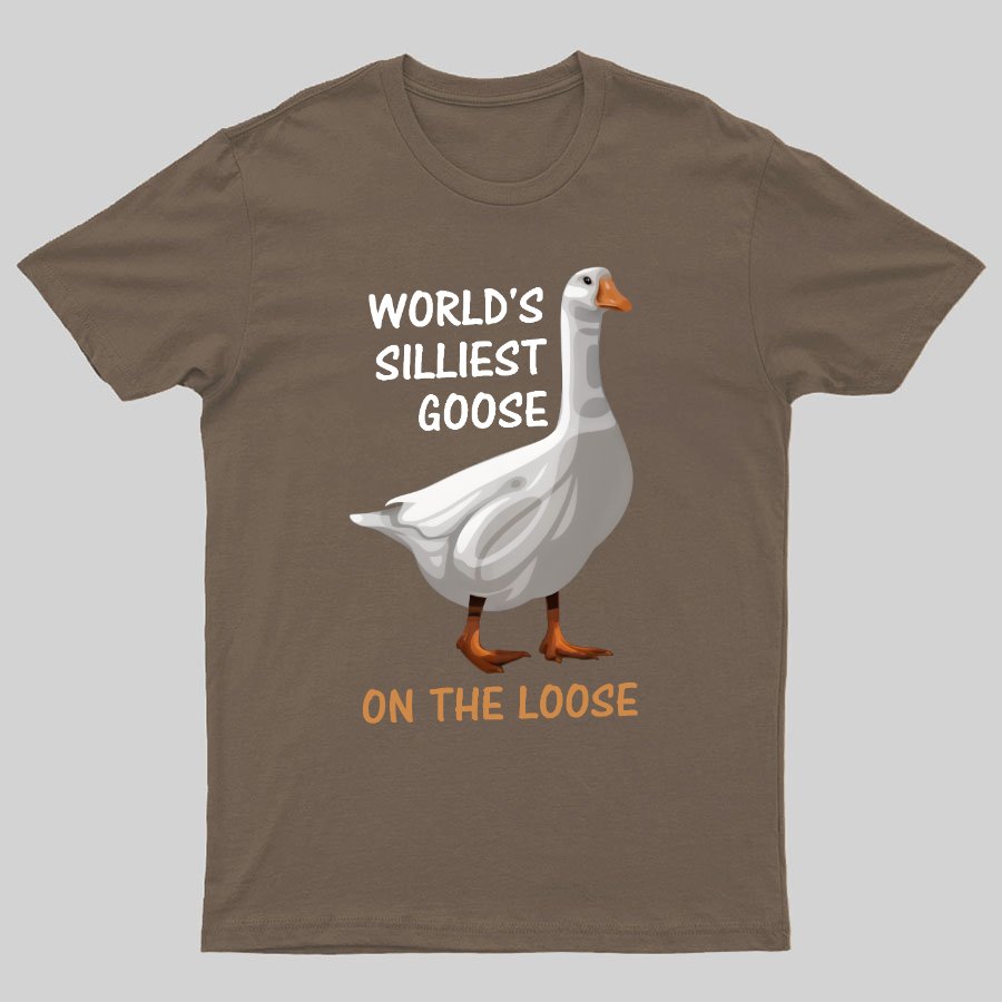 Worl'd Silliest Goose On The Loose Geeky T-Shirt