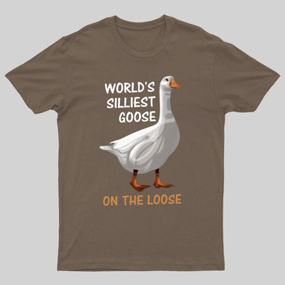 Worl'd Silliest Goose On The Loose Geeky T-Shirt