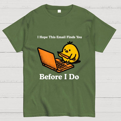 Funny Chicken Knife - I Hope This Email Finds You Before I Do Geek T-Shirt