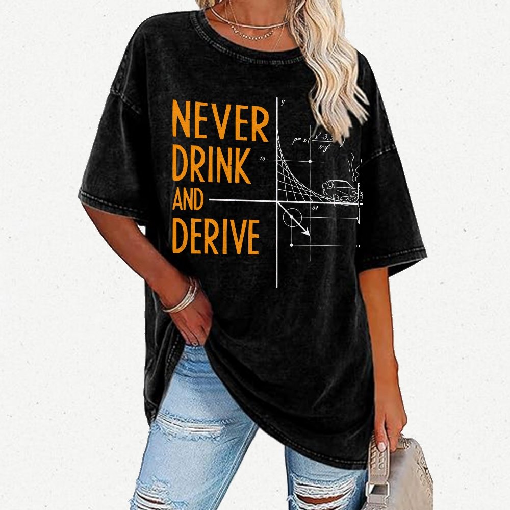 Never Drink and Derive Vintage Distressed T-shirt
