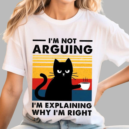 I'm Not Arguing Funny Cat Geek T-Shirt