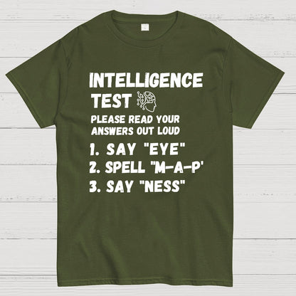 Intelligence Test Say Eye M A P Ness Geek T-Shirt