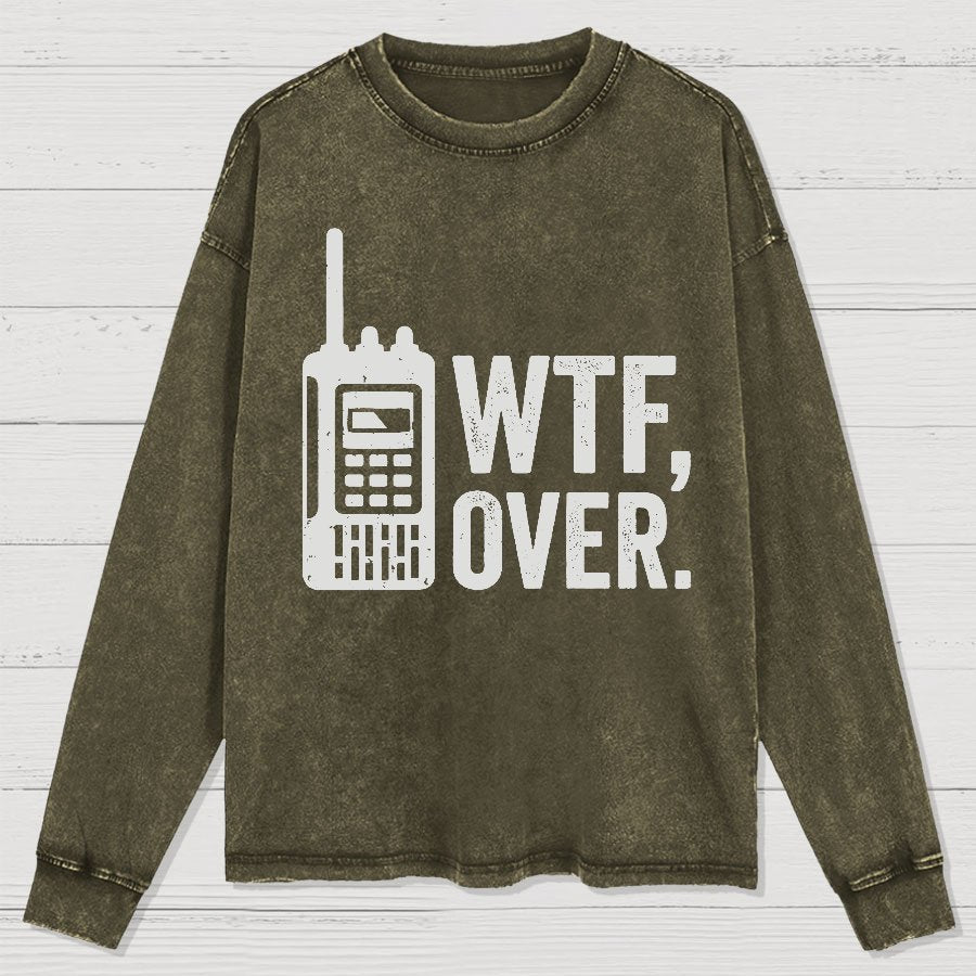 WTF Over Washed Long Sleeve Tee