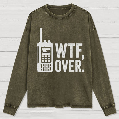 WTF Over Washed Long Sleeve Tee