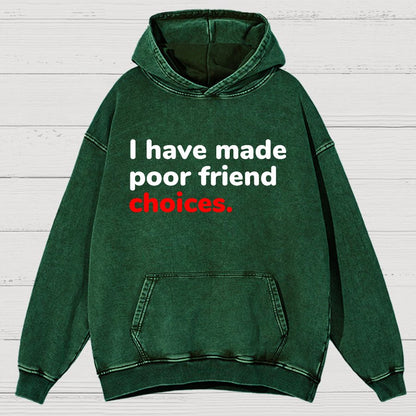 I Have Made Poor Friend Choices Vintage Distressed Hoodie