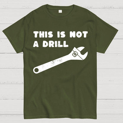 Not a Drill Geek T-Shirt