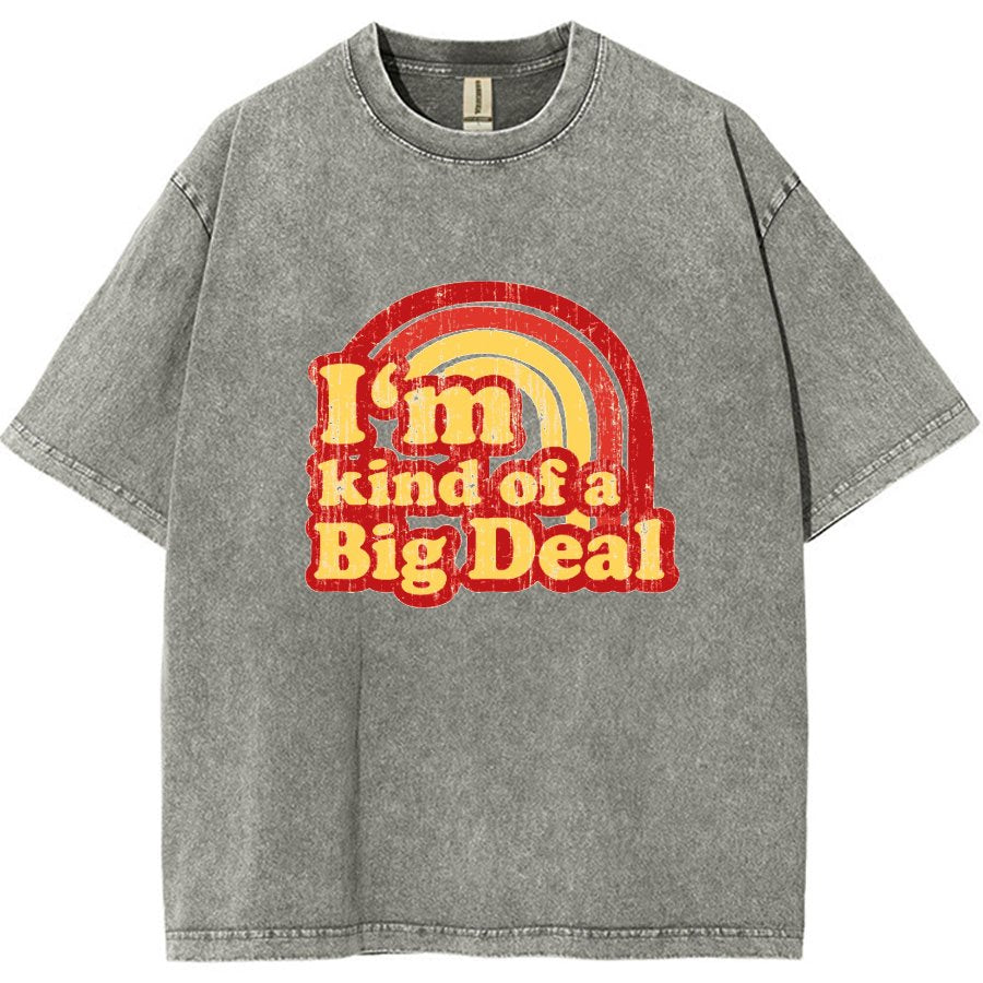 I'm Kind Of A Big Deal Vintage Distressed T-shirt