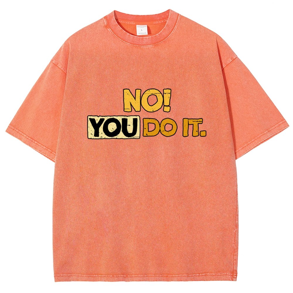 No! You Do it! Vintage Distressed T-shirt