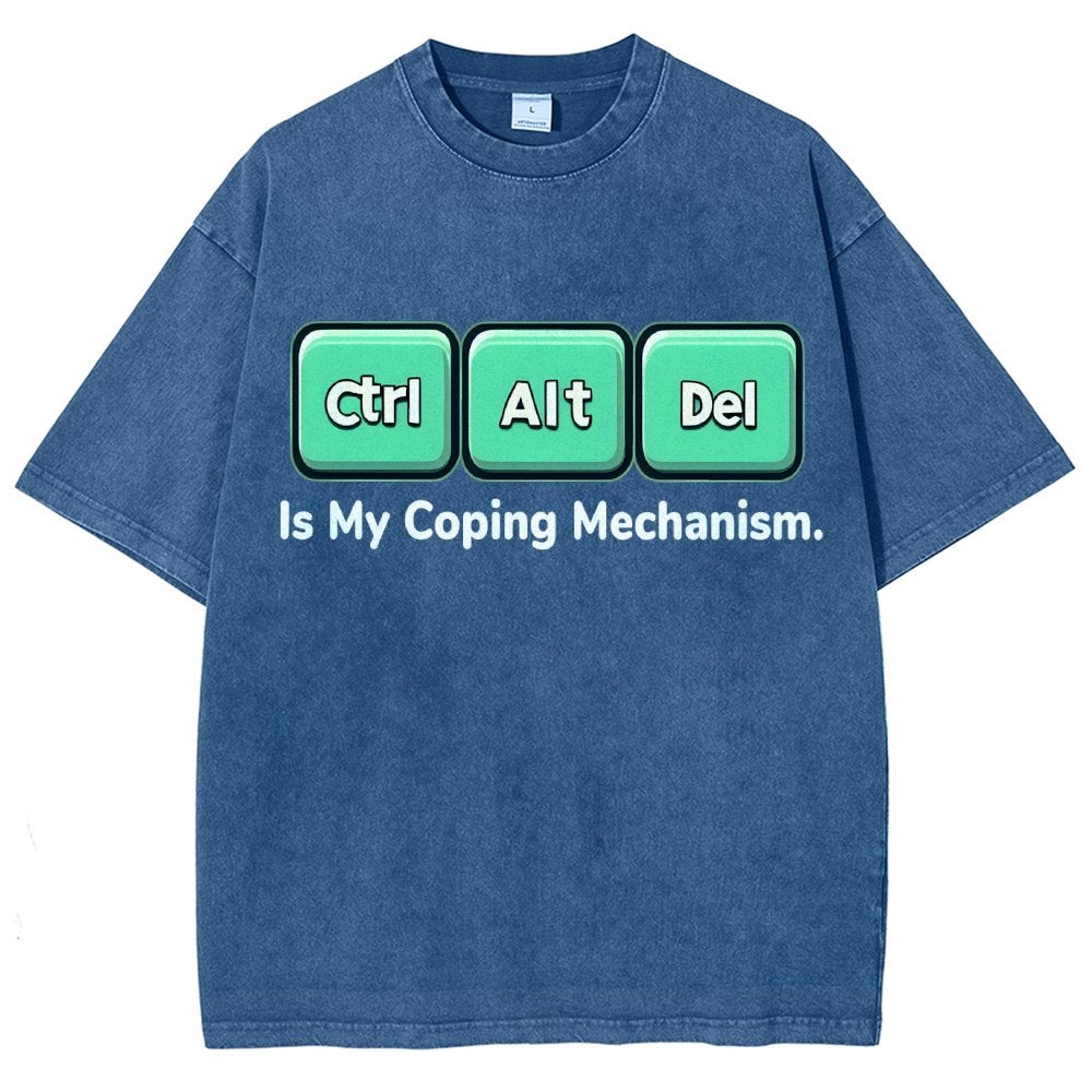 Ctrl + Alt + Del Is My Coping Mechanism Vintage Distressed T-shirt