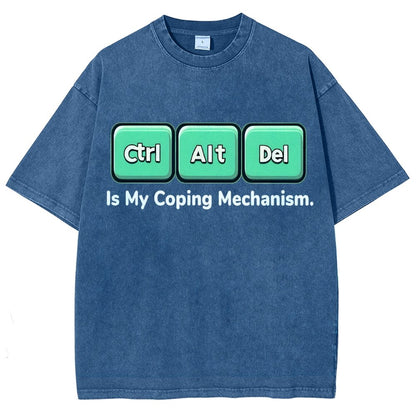 Ctrl + Alt + Del Is My Coping Mechanism Vintage Distressed T-shirt