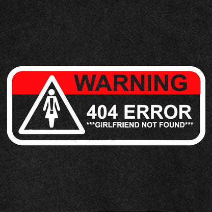 Girlfriend Not Found 404 Errorfunny Warning Vintage Distressed Hoodie